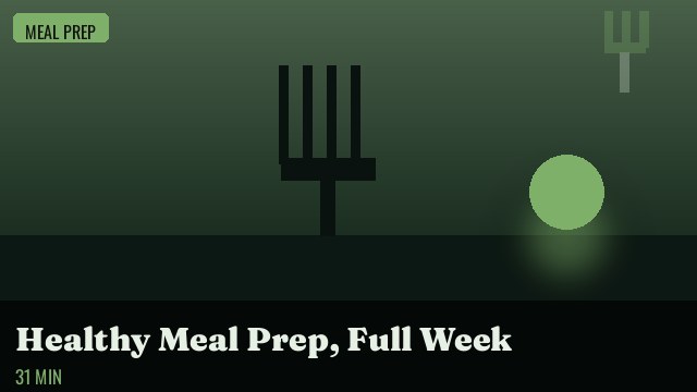 Healthy Meal Prep | Easy, Nourishing Recipes